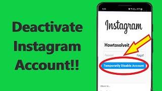 How to Deactivate Instagram Account Temporarily Disable Your Instagram Account 2021!! -Howtosolveit