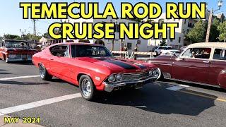 Temecula Rod Run 2024 Cruise Night (Day 1)