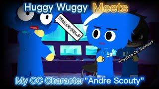 Huggy Wuggy Meets My OC Character "Andre Scouty" [️MY AU️]||Poppy Playtime||Gacha Club