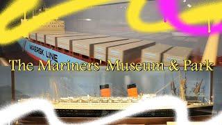 The Mariners' Museum and Park, Newport News, VA