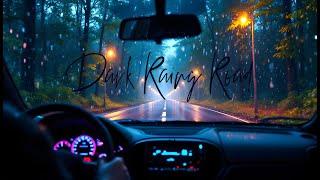 Dark Rainy Night Drives | Emotional Chill Music for Reflection & Calm