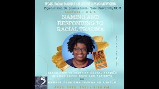 Naming & Responding to Racial Trauma - Dr. Jessica Isom + UTCOM Racial Dialogue Collective