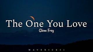 Glenn Frey - The One You Love (LYRICS) 