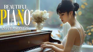 Greatest 100 Beautiful Romantic Piano Love Songs Ever - Best Relaxing Piano Instrumental Love Songs