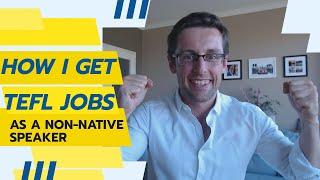 How I get TEFL jobs as a non-native speaker