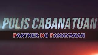 PULIS CABANATUAN PARTNER NG PAMAYANAN | JUNE 22, 2024