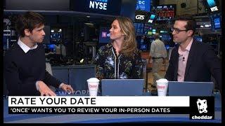 Cheddar TV: Dating App Once Wants You to Rate Your Date