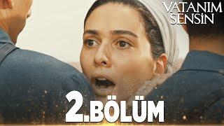 Vatanım Sensin 2. Bölüm - Full Bölüm