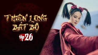 THIÊN LONG BÁT BỘ - Tập 26 [Lồng Tiếng] | Phim Kim Dung Kiếm Hiệp Hay | Kiều Phong, Đoàn Dự, Hư Trúc