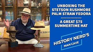 Unboxing the Stetson Rushmore Palm Straw Fedora - A Great $75 Summertime Hat