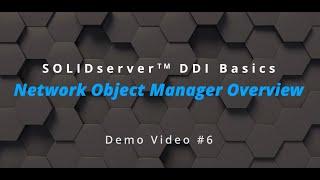 SOLIDserver DDI Basics: Network Object Manager (NOM) Overview