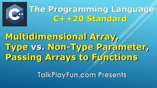 010 - Type Template Parameter vs. Non-Type Template Parameter, Multidimensional Array