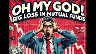 OMG!! Big Loss in Mutual Funds | Huge Loss in Stock market | Stock Market Scam