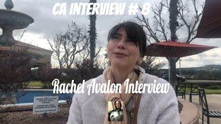 CA Interview # 8   Rachel Avalon Interview