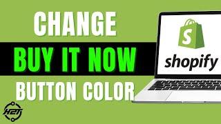 How To Change Buy It Now Button Color In Shopify (Easy 2024)