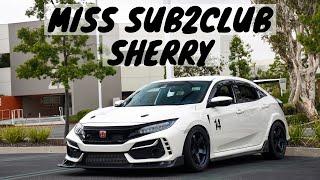 MISS SUB2CLUB@Sherryjenix HONDA CIVIC TYPE R // BUILT FOR TIME ATTACKT FK8