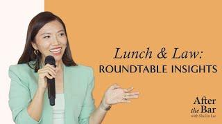 Lunch & Law: Roundtable Insights