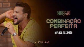 Israel Novaes - Combinação Perfeita - A REVOLUÇÃO