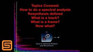 Introduction to Spectral Analysis and Resynthesis in the Kyma Sound Design Environment
