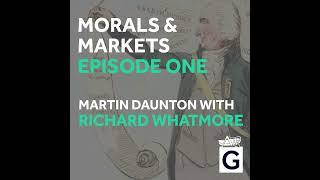 Morals & Markets - Ep. 1 - Martin Daunton & Richard Whatmore on his book 'The Age of Enlightenment'