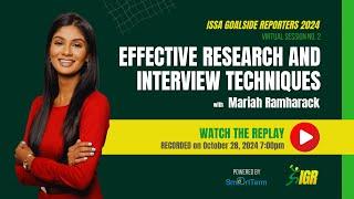 Effective Research and Interview Techniques | ISSA Goalside Reporters Session 2 w/ Mariah Ramharack