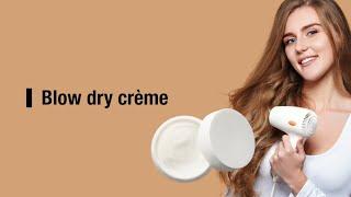 Blow dry crème