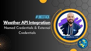 Weather APIs Integration | Named Credentials & External Credentials in #Salesforce | LWC Stack ️