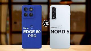 Moto edge 60 pro vs oneplus nord 5 - full comparison  which one is better