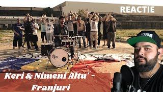 Keri & Nimeni Altu' - Franjuri | REACTIE