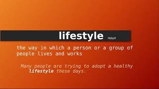 lifestyle , Meaning of lifestyle , Definition of lifestyle , Pronunciation of lifestyle