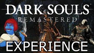 THE DARK SOULS REMASTERED EXPERIENCE