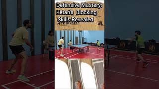 Ketan's Impenetrable Defense! | Table Tennis Blocking Masterclass