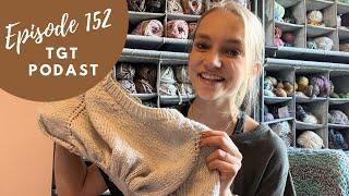 Episode 152 | Knit and Crochet Podcast | The Graceful Tangle