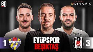 "BEŞİKTAŞ ADIM ADIM İYİYE GİDİYOR" | Eyüpspor 1-3 Beşiktaş, Joao Mario, Immobile & Semih, Arroyo