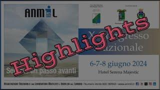 Highlights X Congresso Nazionale ANMIL - (08-06-2024)