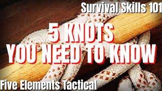 5 KNOTS YOU NEED TO KNOW NOW - KNOT TYING 101 - 550 CORD TARP TENT SETUP - Five Elements Tactical