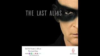 Ste7en Foster | LIR on The Last Alias