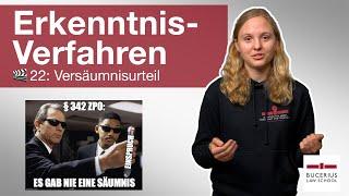 🟥 Versäumnisurteil |  22 | ZPO-Erkenntnisverfahren