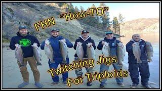 FHN "How-To"  Jig Twitching for Triploid Rainbows