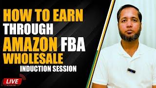 How To Earn Through Amazon FBA Wholesale Virtual Assistant (Induction Session) | Hafiz Ahmed