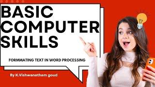 #Basic computer skills - formmating text in word processing class 09