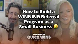 How to Build a WINNING Referral Program as a Small Business 