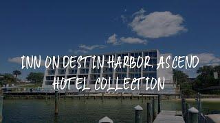 Inn on Destin Harbor, Ascend Hotel Collection Review - Destin , United States of America