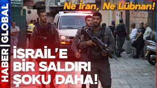 Ne İran, Ne Lübnan! İsrail'e Bir Saldırı Şoku Daha! Ölü ve Yaralılar Var