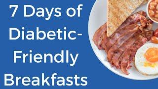 Healthy Breakfast for Diabetic Patients: 7 Days, 7 Recipes!