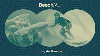 Beechnut - Featuring Ari Browne