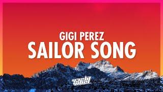 Gigi Perez - Sailor Song (Lyrics) | won't you kiss me on the mouth and love me like a sailor (432Hz)