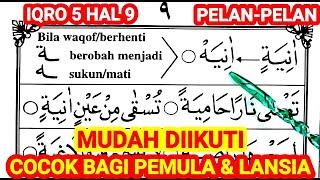 BELAJAR MEMBACA IQRO 5 HALAMAN 9 || CARA MUDAH MENGAJI IQRO PELAN-PELAN COCOK BAGI PEMULA & LANSIA