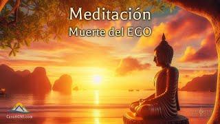 Meditación para la muerte del EGO