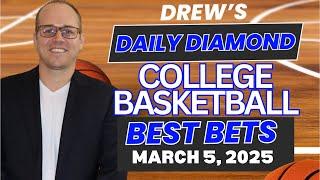 Wednesday College Basketball Picks Today | CBB Predictions | Drew's Daily Diamond For 3/5/25